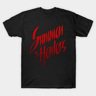 Summon The Howlers T-Shirt